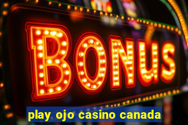 play ojo casino canada