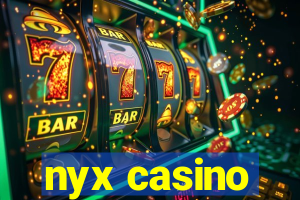 nyx casino