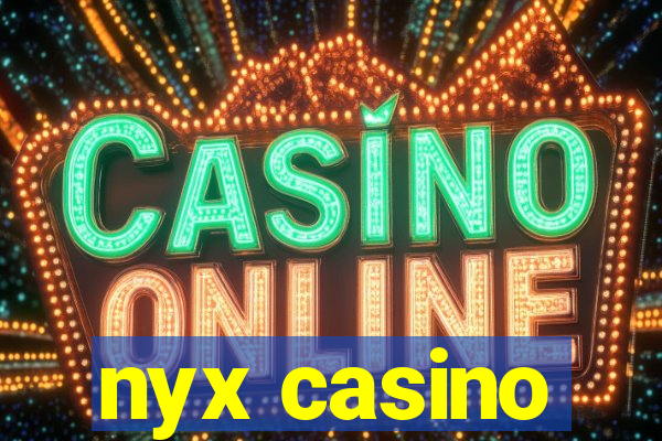 nyx casino