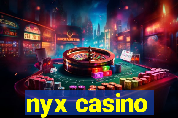 nyx casino