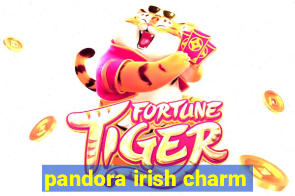 pandora irish charm