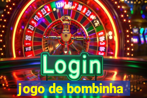 jogo de bombinha