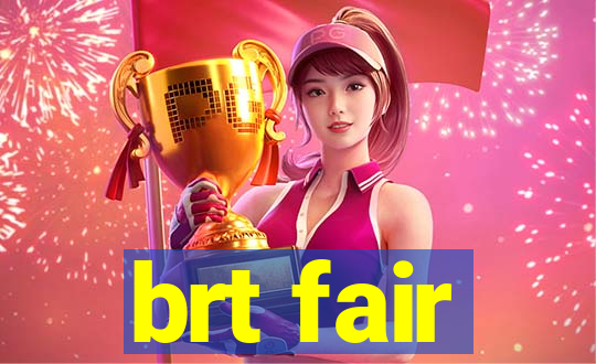 brt fair