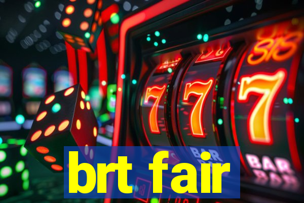 brt fair