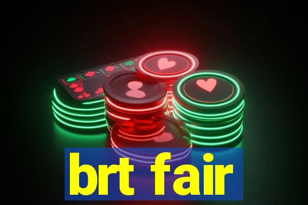 brt fair