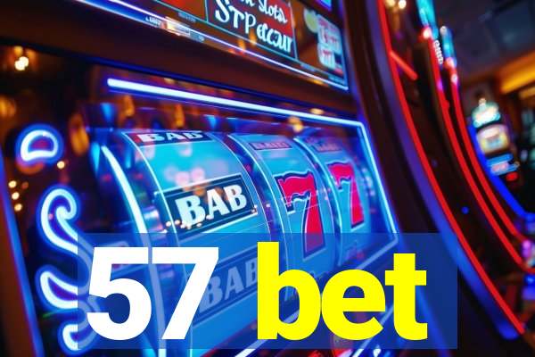 57 bet