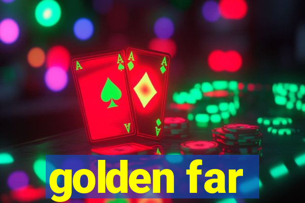 golden far