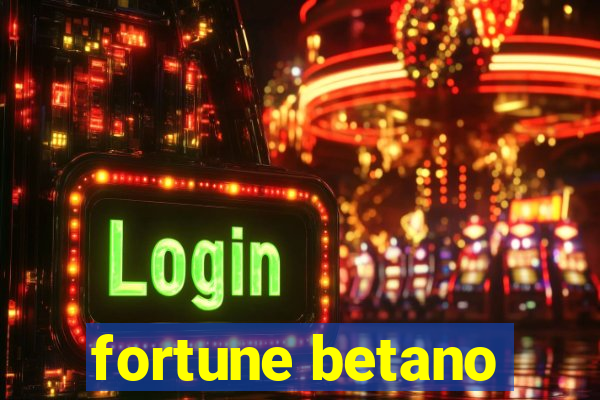 fortune betano