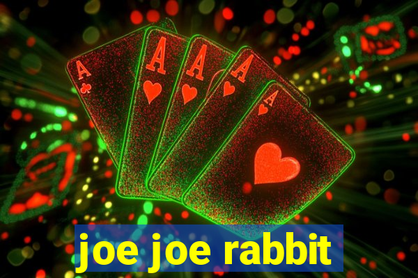 joe joe rabbit