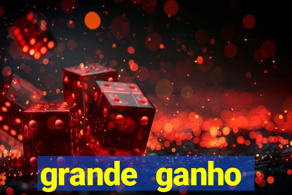 grande ganho fortune tiger