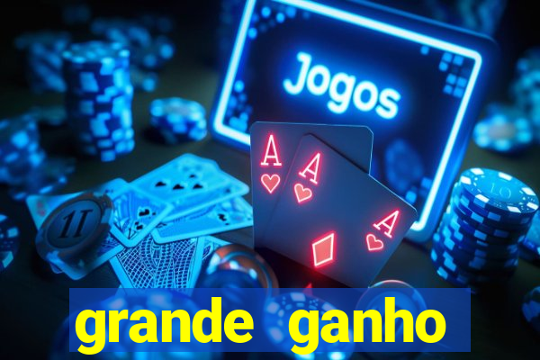 grande ganho fortune tiger