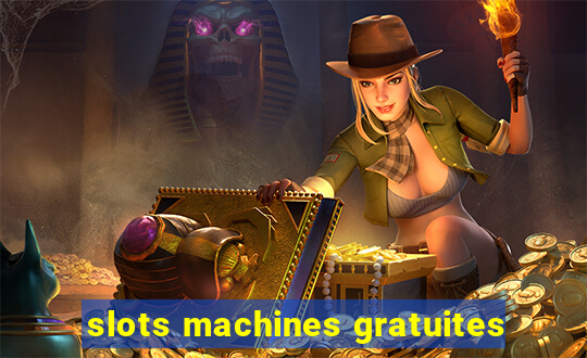 slots machines gratuites