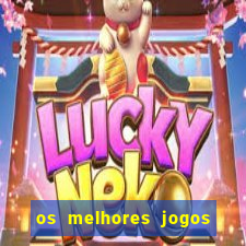 os melhores jogos de casino online