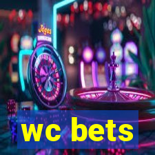 wc bets