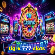 tigre 777 slots