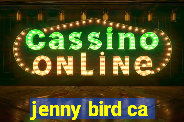 jenny bird ca