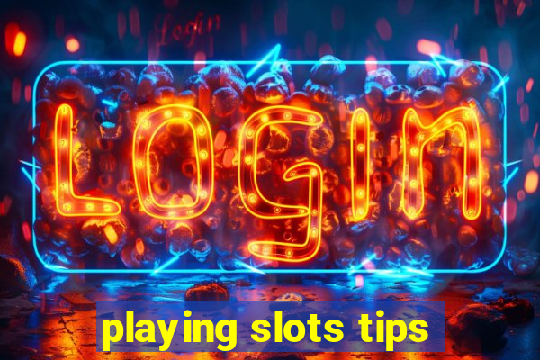 playing slots tips