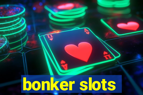 bonker slots