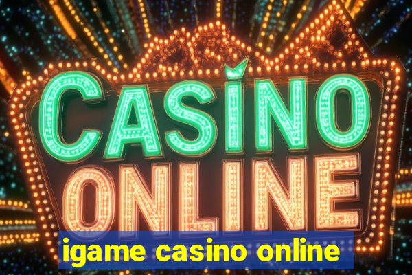 igame casino online