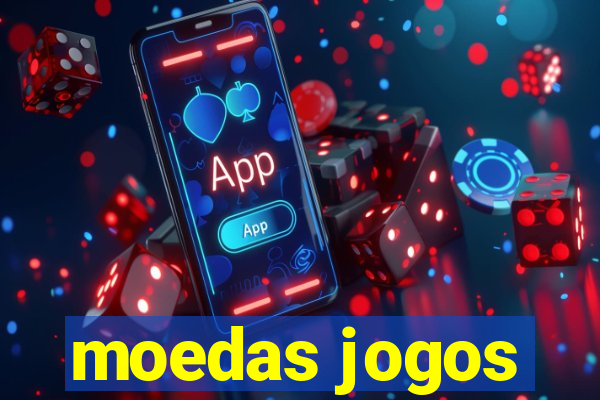 moedas jogos