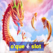 o'que é slot