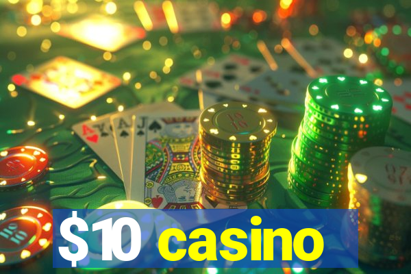 $10 casino