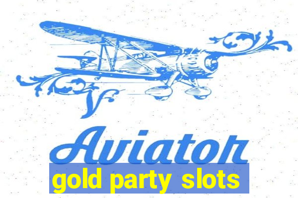 gold party slots