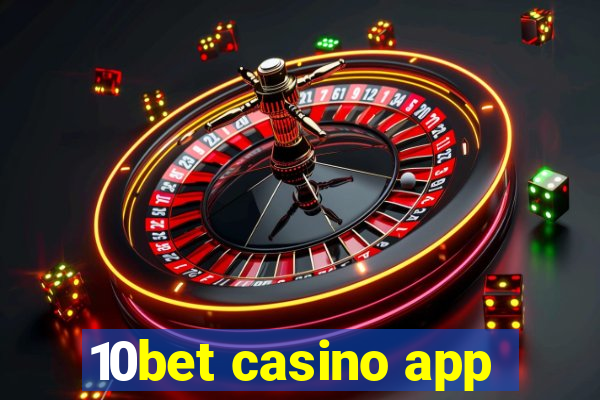 10bet casino app