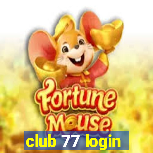 club 77 login