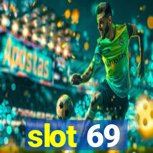 slot 69