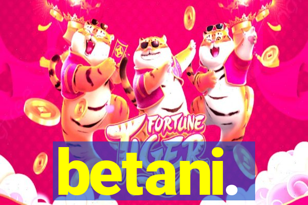 betani.