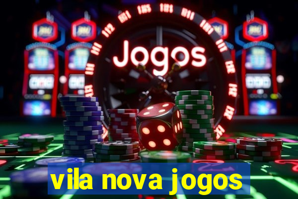 vila nova jogos