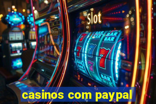 casinos com paypal