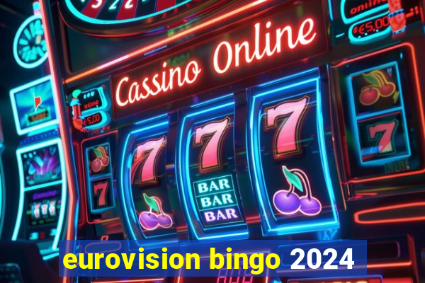 eurovision bingo 2024