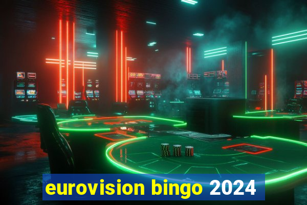 eurovision bingo 2024