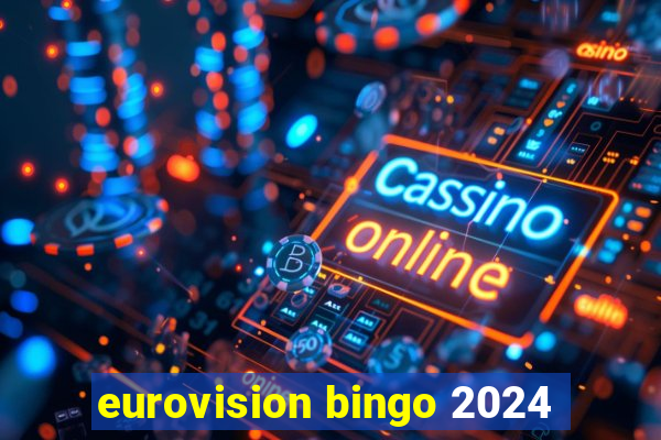 eurovision bingo 2024