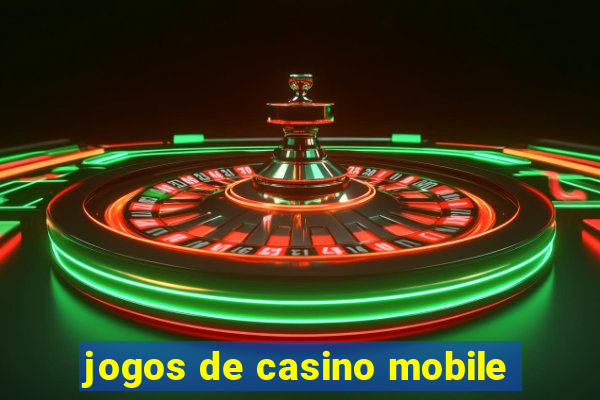 jogos de casino mobile