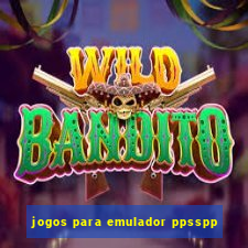 jogos para emulador ppsspp