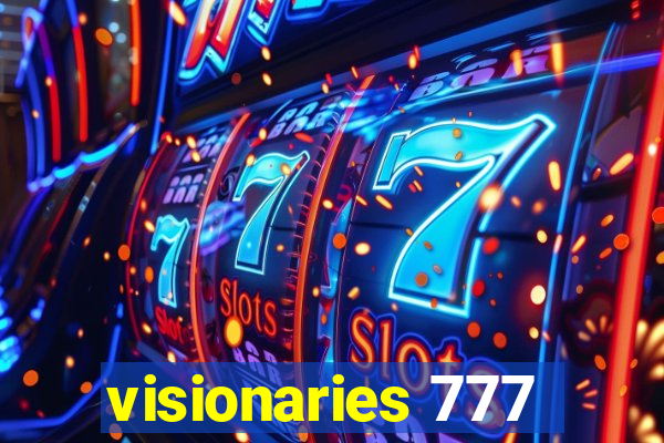 visionaries 777