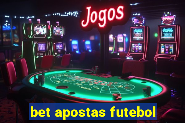 bet apostas futebol