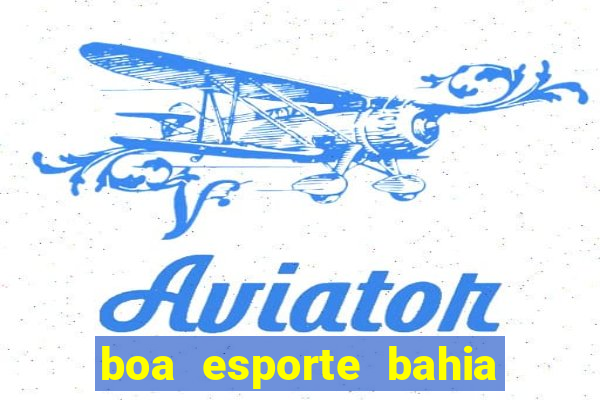 boa esporte bahia sga bet