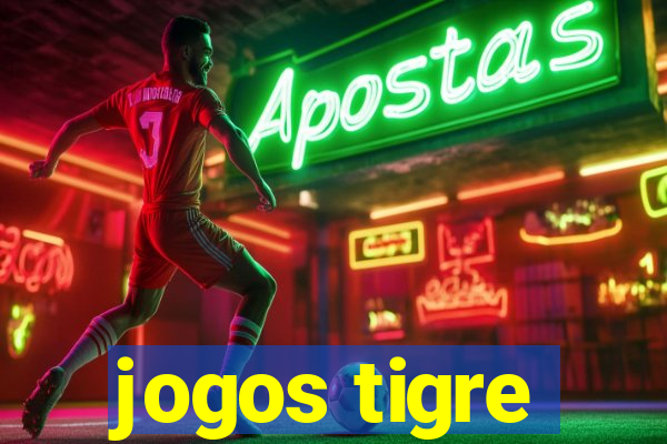 jogos tigre