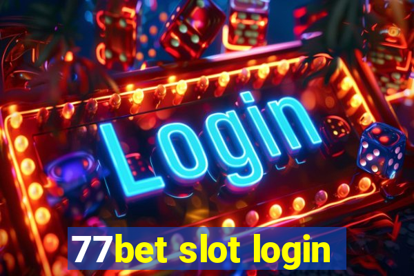 77bet slot login