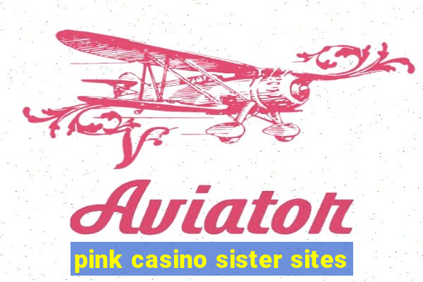 pink casino sister sites