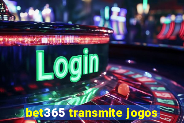 bet365 transmite jogos