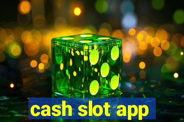 cash slot app