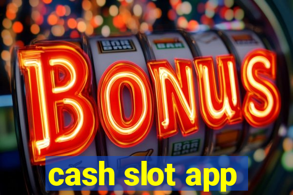 cash slot app