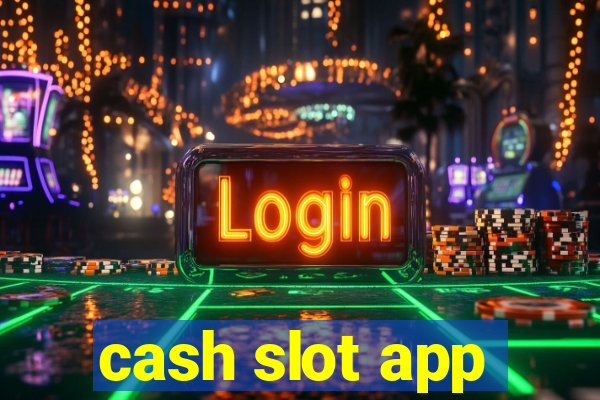 cash slot app