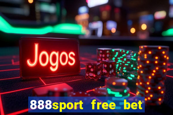 888sport free bet no deposit bonus