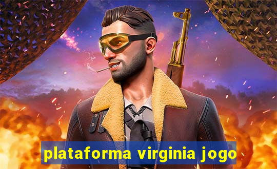 plataforma virginia jogo